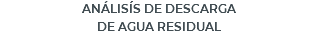 ANÁLISÍS DE DESCARGA DE AGUA RESIDUAL